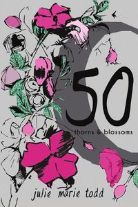 Cover image for 50: Thorns and Blossoms