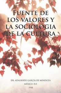 Cover image for Fuente de Los Valores y La Sociologia de La Cultura