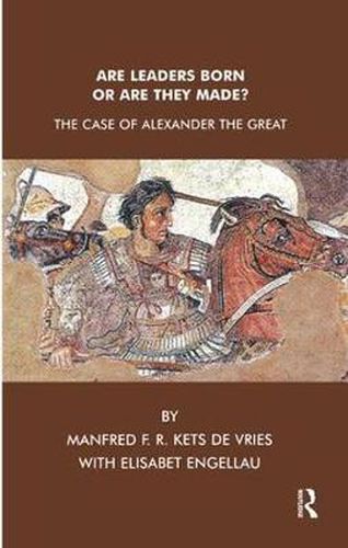 Cover image for Are Leaders Born or are They Made?: The Case of Alexander the Great