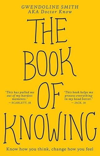 Cover image for The Book of Knowing: Know how you think, change how you feel