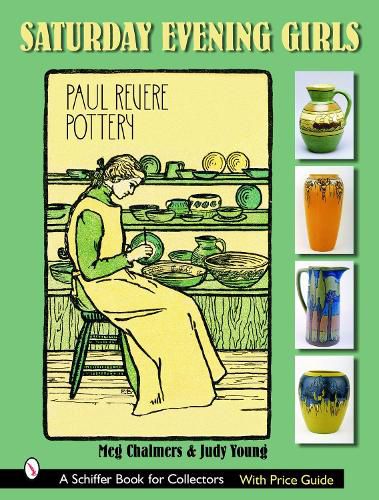 Cover image for Saturday Evening Girls Paul Revere Pottery