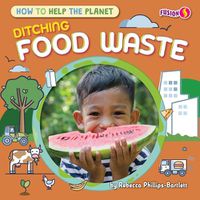 Cover image for Ditching Food Waste