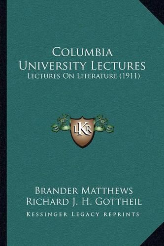 Columbia University Lectures: Lectures on Literature (1911)