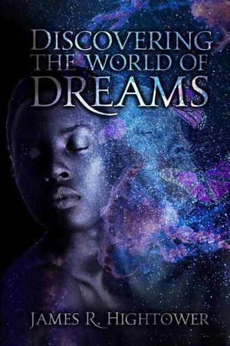 Cover image for Discovering the World of Dreams: A Guide to Dream Decoding and Interpretation