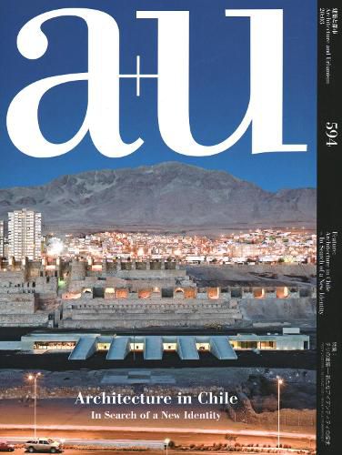 Cover image for A+u 594 - 20:03 Architecture In Chile In Search Of A New Identity