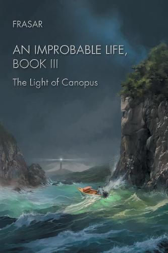 Cover image for An Improbable Life Book Iii: The Light of Canopus