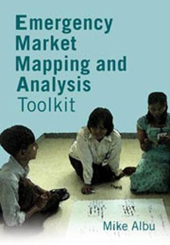 Cover image for Emergency Market Mapping and Analysis Toolkit: People, markets and emergency response