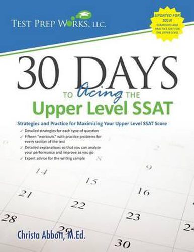 Cover image for 30 Days to Acing the Upper Level SSAT: Strategies and Practice for Maximizing Your Upper Level SSAT Score