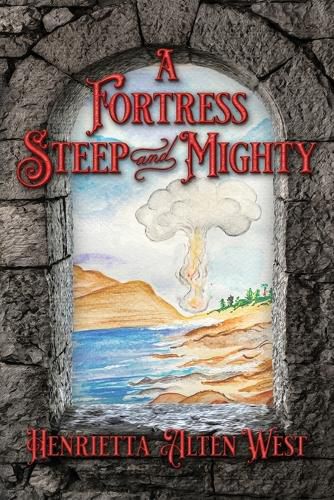 Cover image for A Fortress Steep and Mighty