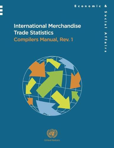 International merchandise trade statistics: compilers manual, revision 1 (IMTS 2010-CM)