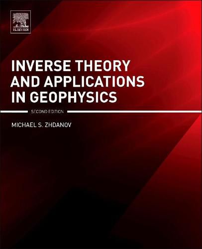 Inverse Theory and Applications in Geophysics