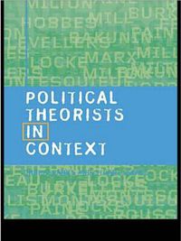 Cover image for Political Theorists in Context