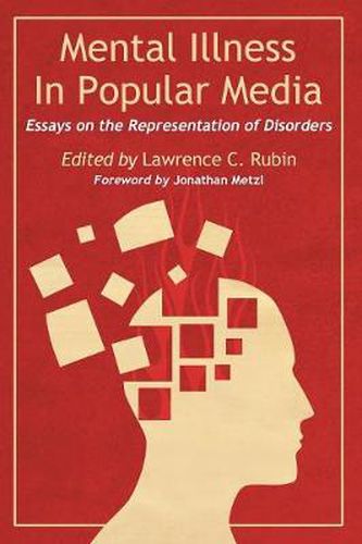 Cover image for Mental Illness in Popular Media: Essays on the Representation of Disorders