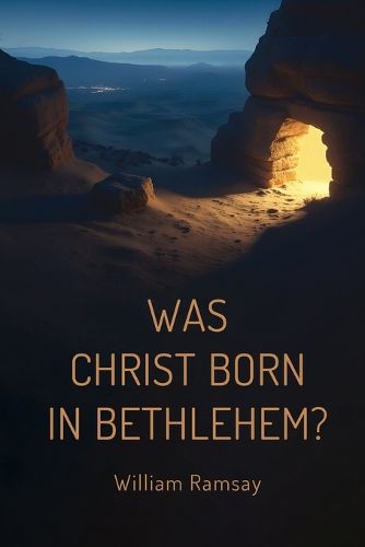Cover image for Was Christ Born in Bethlehem?