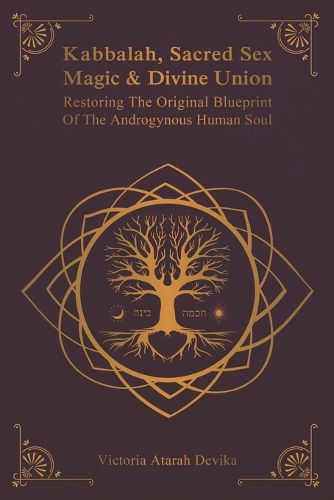 Cover image for Kabbalah, Sacred Sex Magic & Divine Union