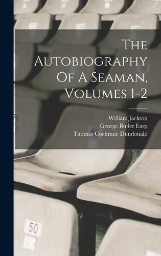 The Autobiography Of A Seaman, Volumes 1-2