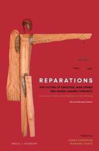 Cover image for Reparations for Victims of Genocide, War Crimes and Crimes against Humanity: Systems in Place and Systems in the Making. Second Revised Edition