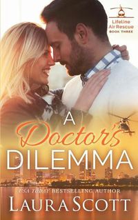 Cover image for A Doctor's Dilemma: A Sweet Emotional Medical Romance