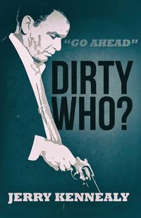 Cover image for Dirty Who?