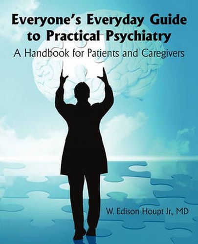 Cover image for Everyone's Everyday Guide to Practical Psychiatry