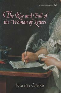 Cover image for The Rise and Fall of the Woman of Letters