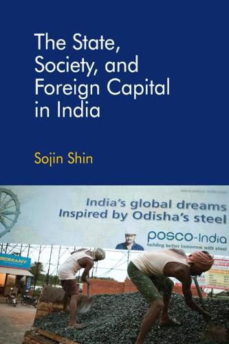 Cover image for The State, Society, and Foreign Capital in India