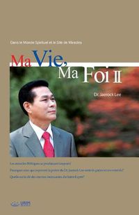 Cover image for Ma Vie, Ma Foi 2: My Life, My Faith 2 (French)