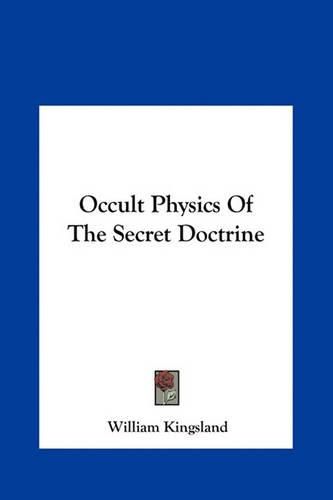 Occult Physics of the Secret Doctrine Occult Physics of the Secret Doctrine