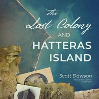 Cover image for The Lost Colony and Hatteras Island Lib/E