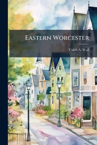 Cover image for Eastern Worcester