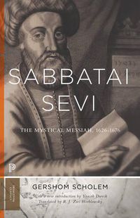 Cover image for Sabbatai Sevi: The Mystical Messiah, 1626-1676