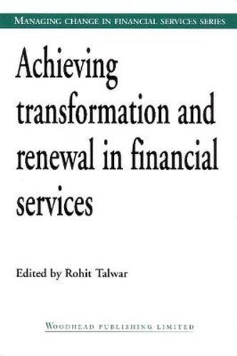 Cover image for Achieving Transformation and Renewal in Financial Services
