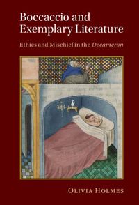 Cover image for Boccaccio and Exemplary Literature: Ethics and Mischief in the Decameron