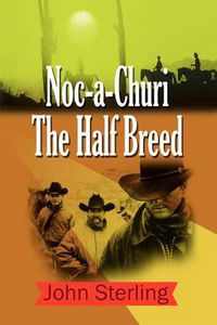 Cover image for Noc-a-churi the Half Breed