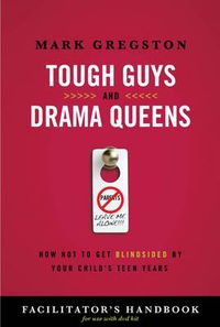 Cover image for Tough Guys and Drama Queens Facilitator's Handbook