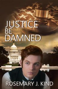 Cover image for Justice Be Damned