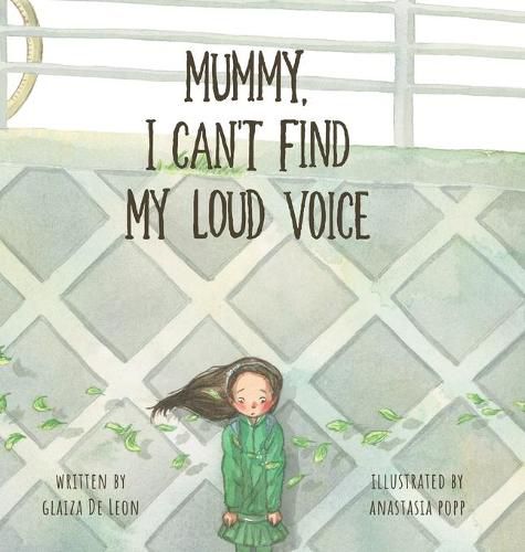 Cover image for Mummy, I Can't Find My Loud Voice