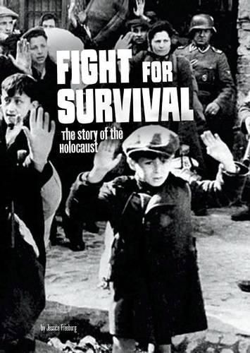 Fight for Survival: The Story of the Holocaust