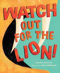 Cover image for Watch Out for the Lion!