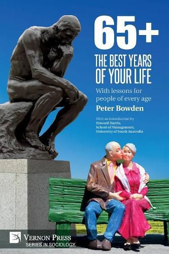 Cover image for 65+. The Best Years of Your Life: With lessons for people of every age