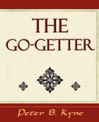 Cover image for The Go-Getter (a Story That Tells You How to Be One)