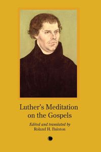 Cover image for Luther's Meditation on the Gospels