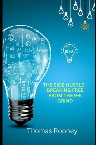 Cover image for The Side Hustle - Breaking Free from the 9-5 Grind