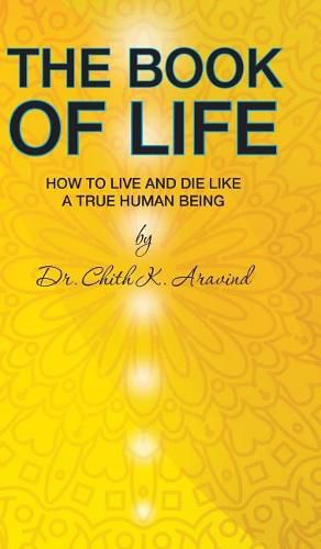 Cover image for The Book of Life: How to Live and Die Like a True Human Being