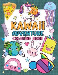 Cover image for Kawaii Adventure Coloring Book for Kids