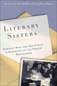 Cover image for Literary Sisters: Dorothy West and Her Circle, A Biography of the Harlem Renaissance