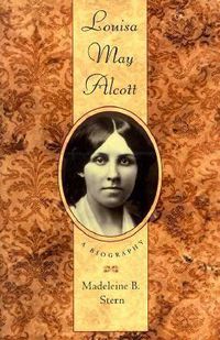 Cover image for Louisa May Alcott: A Biography