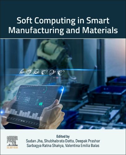 Cover image for Soft Computing in Smart Manufacturing and Materials