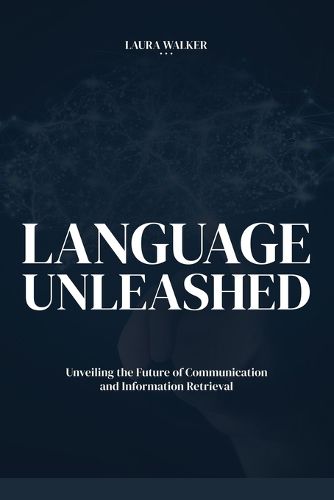 Language Unleashed