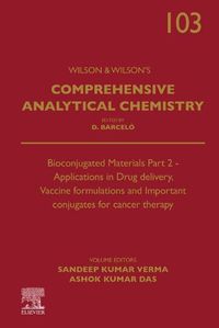 Cover image for Bioconjugated Materials Part 2 - Applications in Drug delivery, Vaccine formulations and Important conjugates for cancer therapy: Volume 103